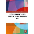 Rethinking Informed Consent in the Big Data Age