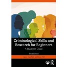 Criminological Skills and Research for Beginners A Student's Guide 3rd ed
