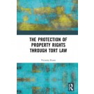 The Protection of Property Rights Through Tort Law