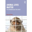 Animal Lives Matter: The Quest for Justice and Rights