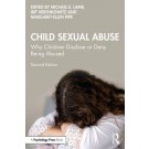 Child Sexual Abuse: Why Children Disclose or Deny Being Abused 2nd Edition