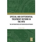 Special and Differential Treatment Reform in the WTO