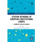 Citation Networks of European Constitutional Courts: Asymmetric Judicial Dialogues