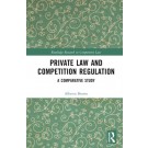 Private Law and Competition Regulation: A Comparative Study