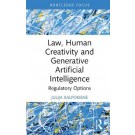 Law, Human Creativity and Generative Artificial Intelligence: Regulatory Options