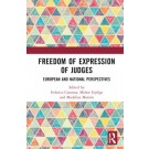 Freedom of Expression of Judges: European and National Perspectives