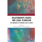 Relationships Rights and Legal Pluralism: The Inadequacy of Marriage Laws in Europe