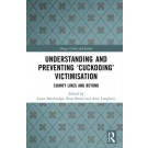 Understanding and Preventing ‘Cuckooing’: Victimisation County Lines and Beyond