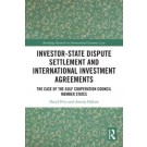 Investor-State Dispute Settlement and International Investment Agreements: The Case of the Gulf Cooperation Council Member States