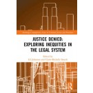 Justice Denied: Exploring Inequities in the Legal System