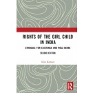 Rights of the Girl Child in India 2nd Edition