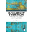 Relational Normativity of International Law: General International Law and the International Legal Order