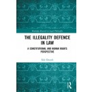 The Illegality Defence in Law: A Constitutional and Human Rights Perspective