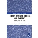 Judges, Decision Making and Empathy: Insights from the Bench