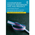 Contemporary Issues in Transphobic Hate and Prejudice Transforming the Narrative