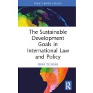 The Sustainable Development Goals in International Law and Policy