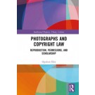Photographs and Copyright Law: Reproduction, Permissions, and Scholarship