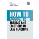 How to Account for Trauma and Emotions in Law Teaching