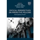 Critical Perspectives on Predictive Policing: Anticipating Proof?