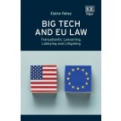 Big Tech and EU Law: Transatlantic Lawyering, Lobbying and Litigating