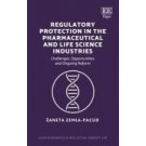 Regulatory Protection in the Pharmaceutical and Life Science Industries: Challenges, Opportunities and Ongoing Reform