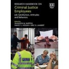 Research Handbook on Criminal Justice Employees: Job Satisfaction, Attitudes and Behaviours