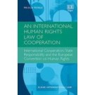 An International Human Rights Law of Cooperation: International Cooperation, State Responsibility and the European Convention on Human Rights