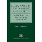 Sustainability Law in Mining and Energy: A Guide to the Sustainability Requirements