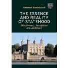 The Essence and Reality of Statehood Effectiveness, Recognition and Legitimacy