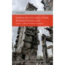 Human Rights and other International Law: Priorities, Conflict and Possible Convergence