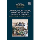 Judicial Policy Making, Empirical Data and Scientific Evidence: Can Courts Manage the Twenty-first Century?