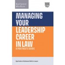 Managing Your Leadership Career in Law: A Partner’s Guide