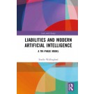 Liabilities and Modern Artificial Intelligence: A Tri-Phase Model