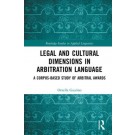 Legal and Cultural Dimensions in Arbitration Language: A Corpus-Based Study of Arbitral Awards