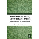Environmental, Social, and Governance Ratings: Risks, Regulations, and Market Dynamics