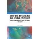 Artificial Intelligence and Selling Citizenship: Due Diligence and Citizen by Investment Programs