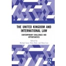 The United Kingdom and International Law: Contemporary Challenges and Opportunities