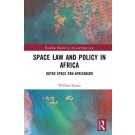Space Law and Policy in Africa: Outer Space Pan-Africanism