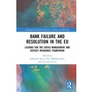 Bank Failure and Resolution in the EU: Lessons for the Crisis Management and Deposit Insurance Framework