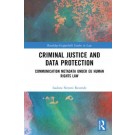 Criminal Justice and Data Protection: Communication Metadata under EU Human Rights Law