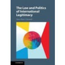 The Law and Politics of International Legitimacy