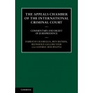 The Appeals Chamber of the International Criminal Court: Commentary and Digest of Jurisprudence