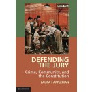 Defending the Jury: Crime, Community, and the Constitution