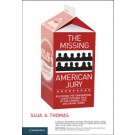 The Missing American Jury: Restoring the Fundamental Constitutional Role of the Criminal, Civil, and Grand Juries