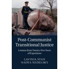 Post-Communist Transitional Justice: Lessons from 25 Years of Experience