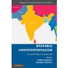 Unstable Constitutionalism: Law and Politics in South Asia