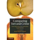 Comparing Tort and Crime : Learning from Across and Within Legal Systems