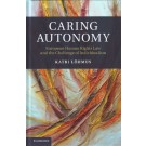 Caring Autonomy: European Human Rights Law and the Challenge of Individualism
