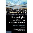 Human Rights and the Universal Periodic Review: Rituals and Ritualism