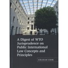A Digest of WTO Jurisprudence on Public International Law Concepts and Principles